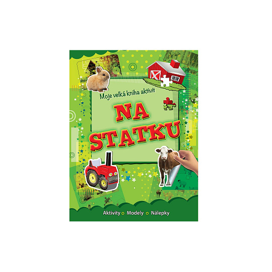 Moje velká kniha aktivit Na statku CZ verze 21x28cm Moje velká kniha aktivit Na statku CZ verze 21x28cm