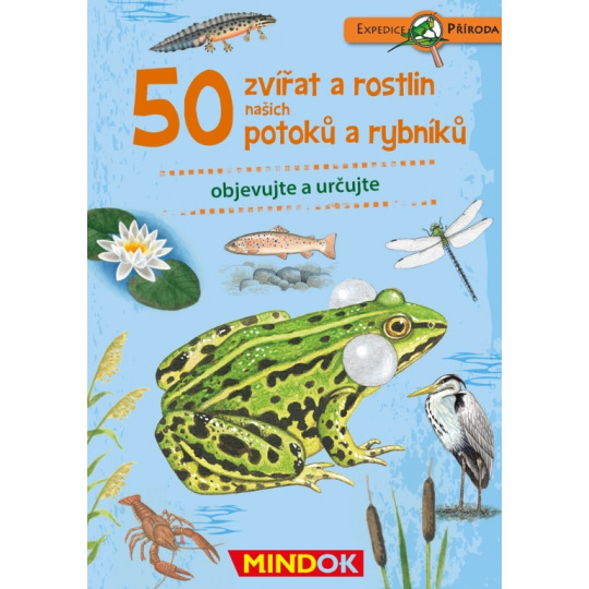 Mindok Expedice příroda: 50 zvířat a rostlin našich potoků a rybníků